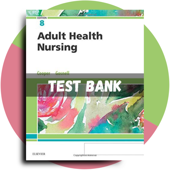 - Adult Health Nursing, 8th edition (Cooper, 2019)