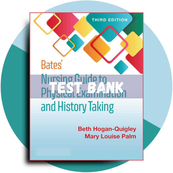 Bates' Nursing Guide to Physical Examination and History Taking 3rd Edition (Hogan-Quigl