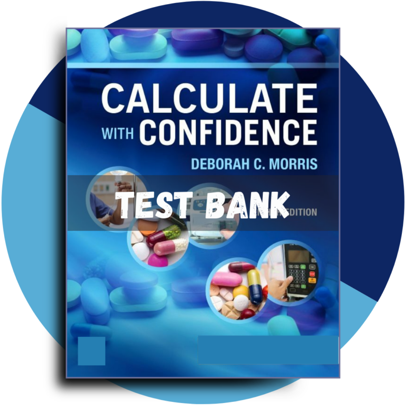 Calculate with Confidence 8th Edition (Deborah Gray Morris, 2023)