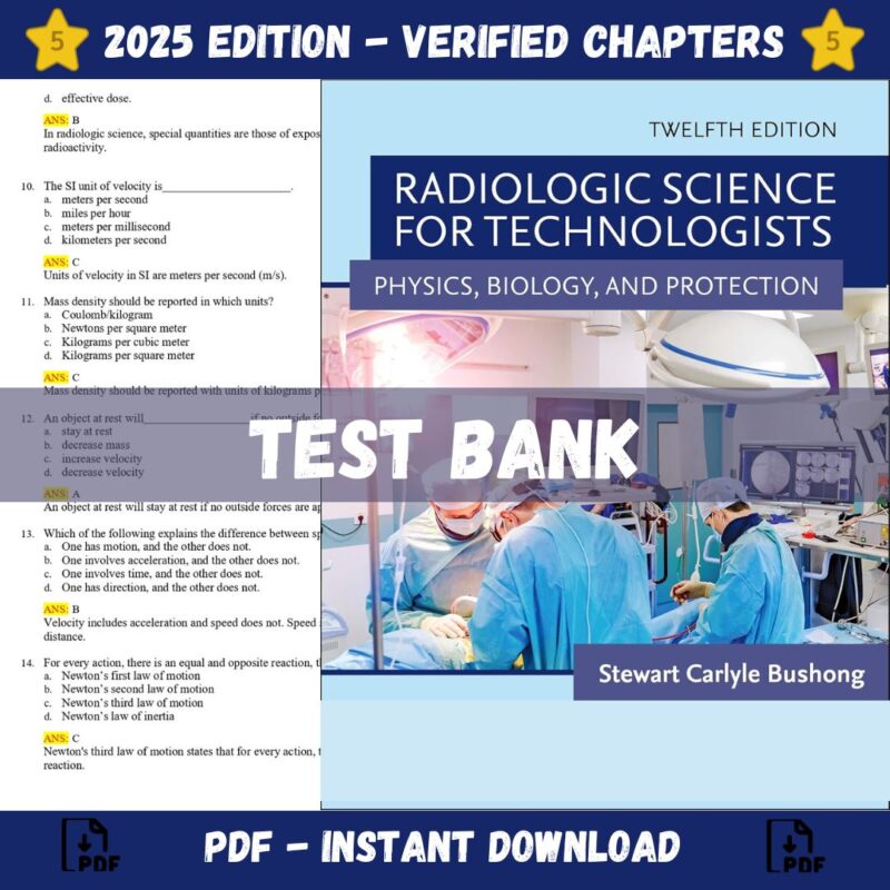 Test bank - Radiologic Science for Technologists 12th Edition (Bushong, 2022)