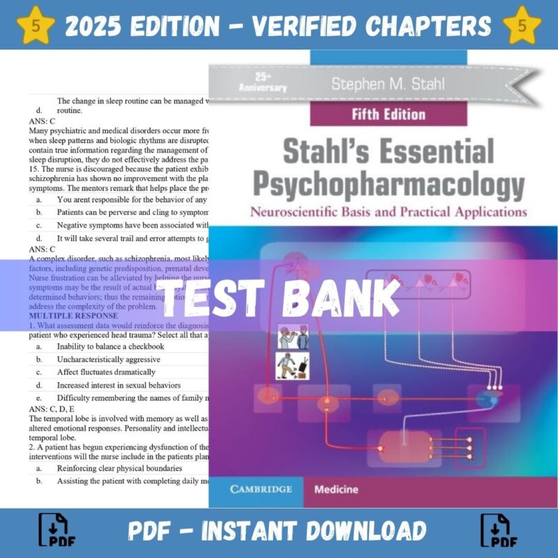 Test bank - Stahl's Essential Psychopharmacology Neuroscientific Basis and Practical Applications 5th Edition (Stahl, 2022)