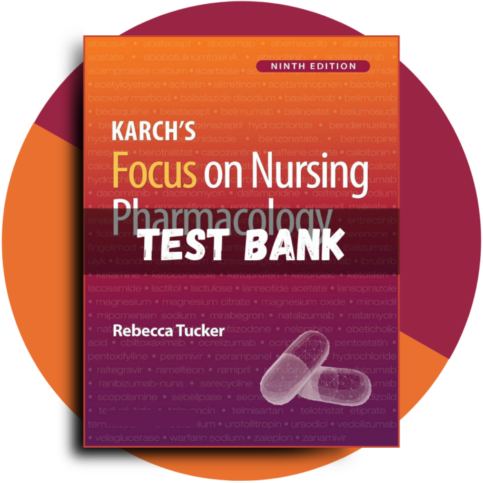 Karch's Focus on Nursing Pharmacology, 9th Edition (Tucker, 2024)