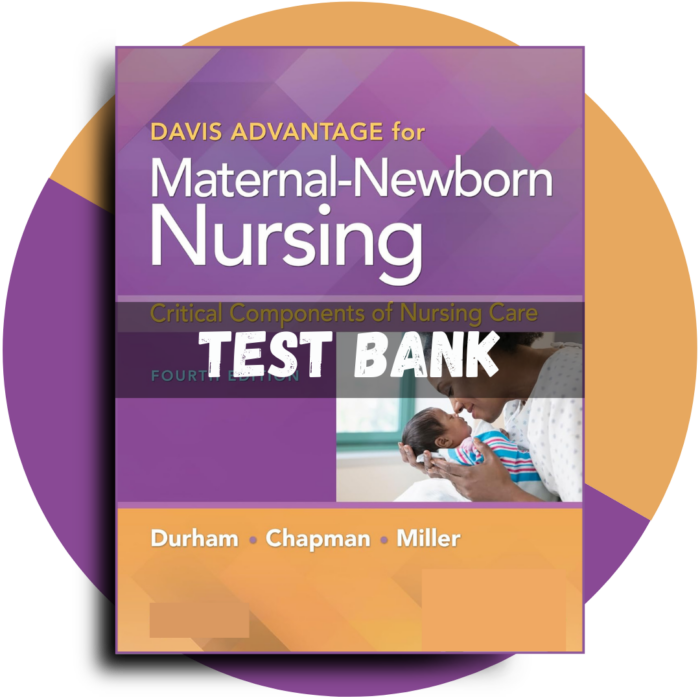 Maternal-Newborn Nursing The Critical Components of Nursing Care, 4th Edition