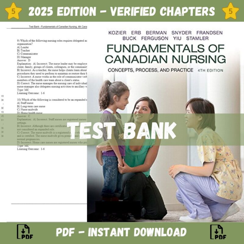 Test Bank – Fundamentals of Canadian Nursing Concepts, Process, and Practice, Kozier, 4th Canadian Edition (Kozier, 2018)