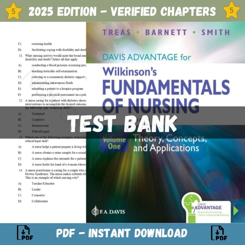 Test Bank - Davis Advantage for Wilkinson's Fundamentals of Nursing (2 Volume Set) Theory, Concepts, and Applications 5th Edition, ( Leslie S. Treas, 2024)