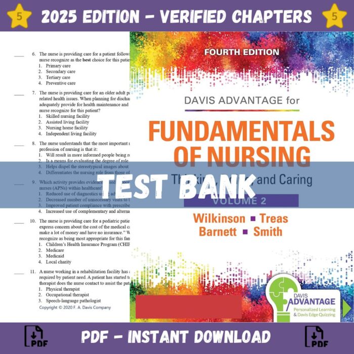 Test Bank – Fundamentals of Nursing-Thinking Doing and Caring, 4th edition (2 Volume Set) (Wilkinson & Treas, 2020)