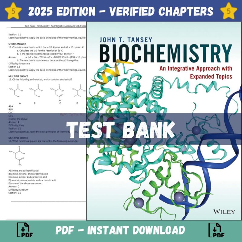 Test Bank – Biochemistry, An Integrative Approach with Expanded Topics, 1st Edition (Tansey, 2020)