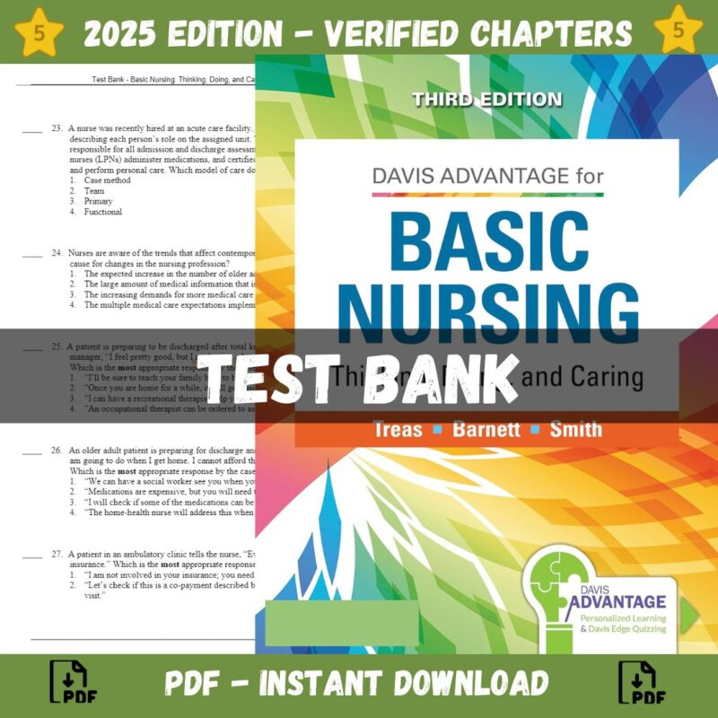 Test Bank - Davis Advantage Basic Nursing-Thinking, Doing, and Caring, 3rd Edition (Treas, 2022)