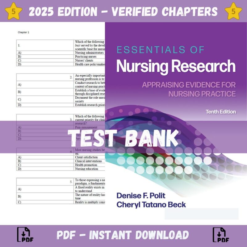 Test Bank - Essentials of Nursing Research Appraising Evidence for Nursing Practice, 10th Edition (Denise Polit, 2023)