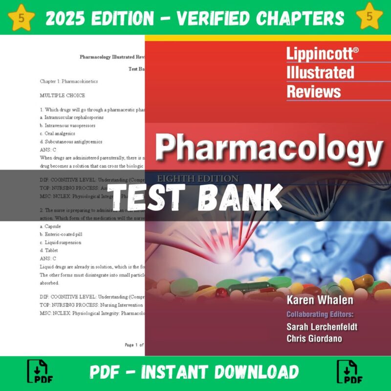 Test Bank - Lippincott Illustrated Reviews Pharmacology 8th Edition ( Whalen, 2022)