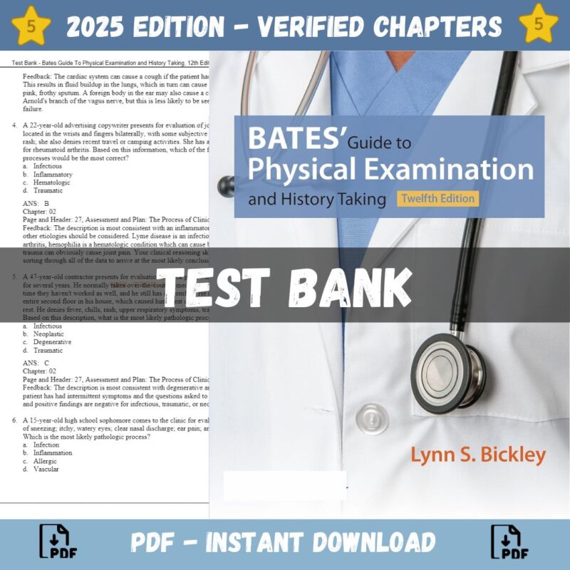 Test Bank – Bates Guide To Physical Examination and History Taking, 12th Edition (Bickley, 2017)