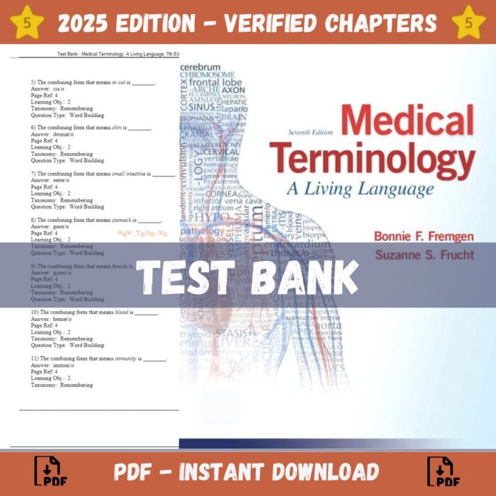 Test Bank – Medical Terminology-A Living Language, 7th Edition (Fremgen, 2019)