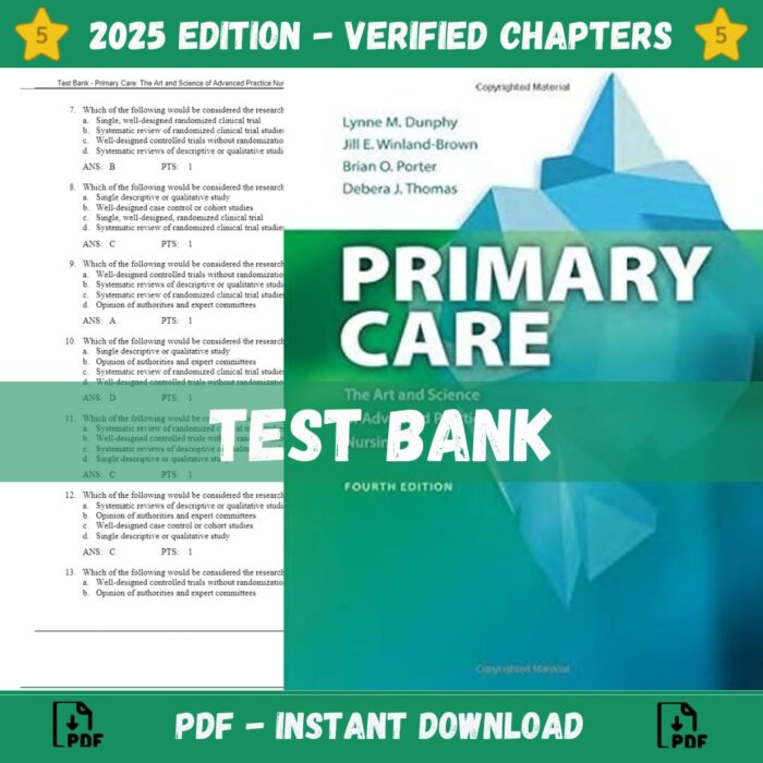 Test Bank – Primary Care-The Art and Science of Advanced Practice Nursing, 4th Edition (Dunphy,