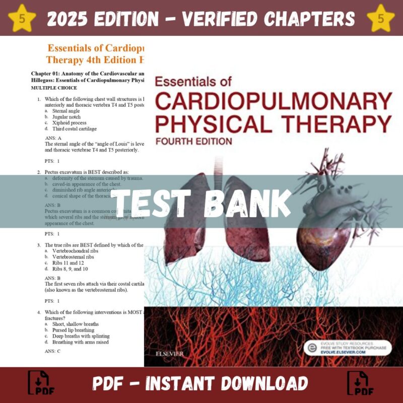 Test bank - Essentials of Cardiopulmonary Physical Therapy 4th Edition (Ellen Hillegass, 2016)