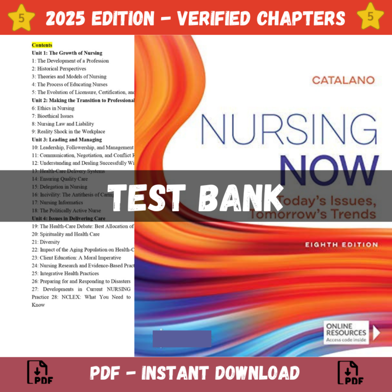 Test bank - Nursing Now Today's Issues, Tomorrows Trends 8th Edition (Catalano, 2020)