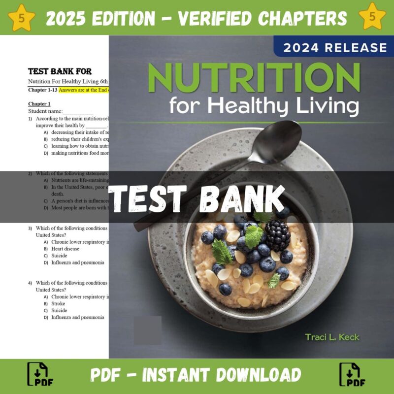 Test bank - Nutrition For Healthy Living 6th Edition (Schiff, 2021)