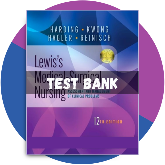 Test bank for Lewis's Medical-Surgical Nursing 12th Edition (Harding, 2023)