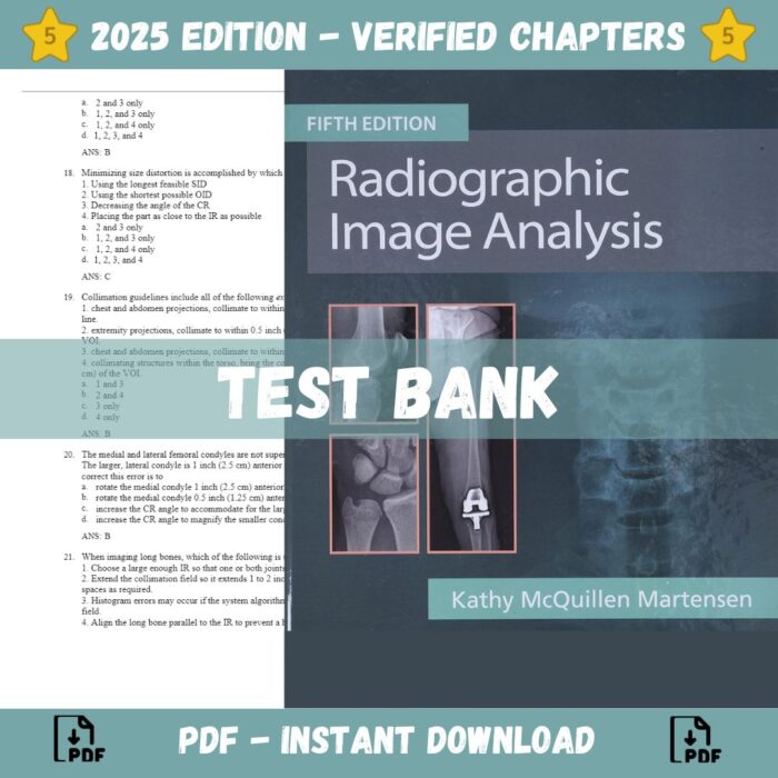 Test bank - Radiographic Image Analysis 5th Edition (Martensen, 2019)