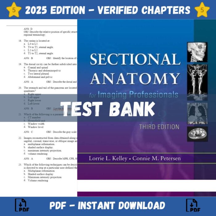 Test bank - Sectional Anatomy for Imaging Professionals 3rd Edition (Kelley, 2013)