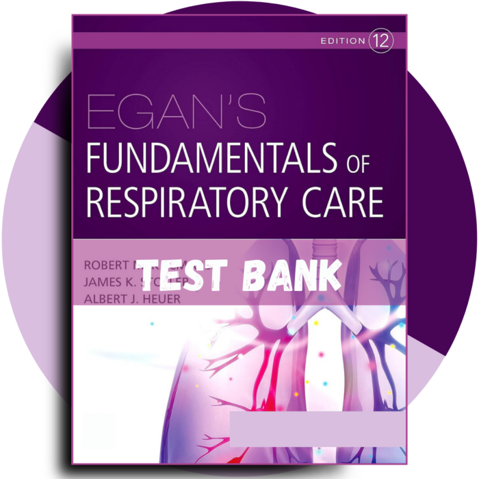 Egan’s Fundamentals of Respiratory Care, 12th edition