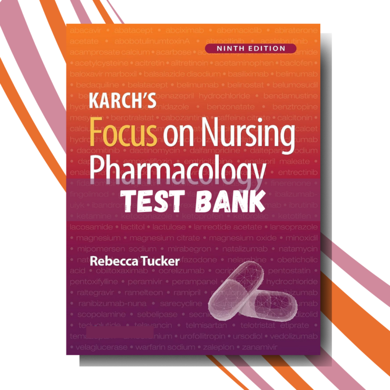 Karch's Focus on Nursing Pharmacology, 9th Edition