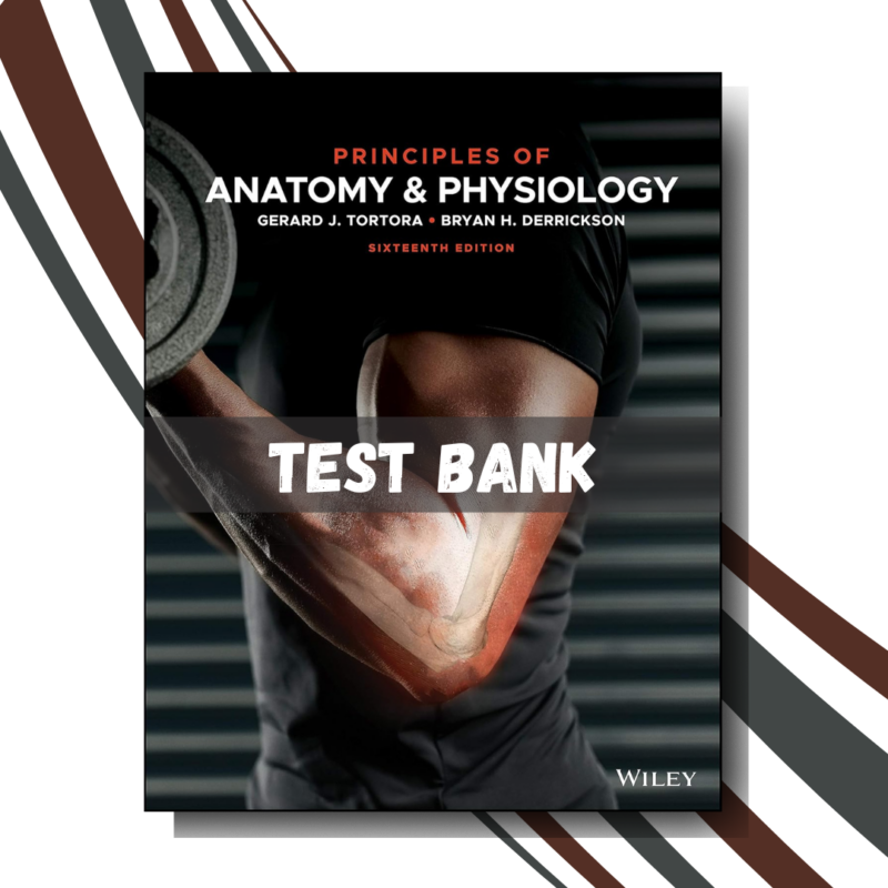 Principles of Anatomy and Physiology 16th Edition