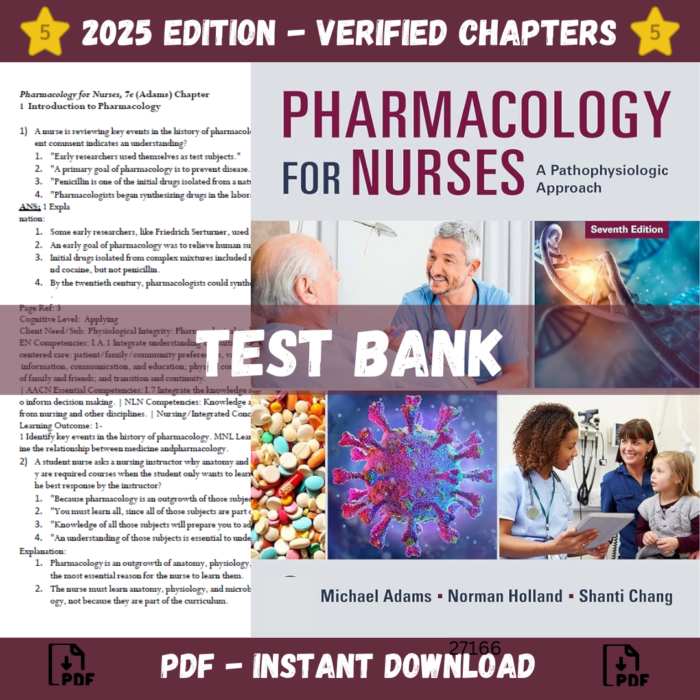 Test Bank - Pharmacology for Nurses A Pathophysiological Approach, 7th Edition (Adams & Holland, 2024)