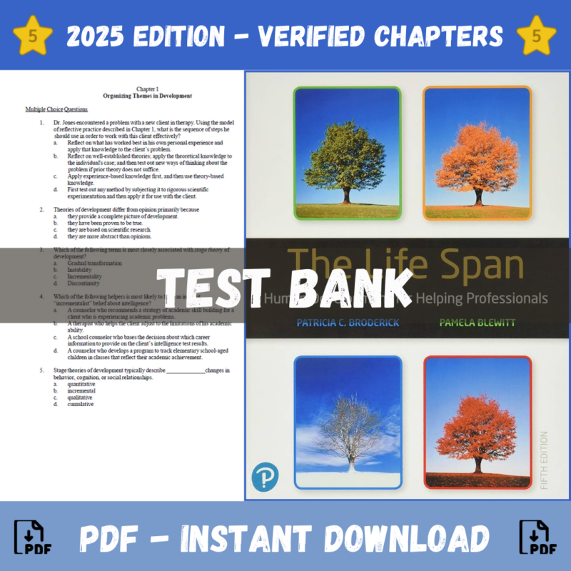 Test Bank - The Life Span, Human Development for Helping Professionals, 5th Edition (Patricia Broderick, Pamella Blewitt