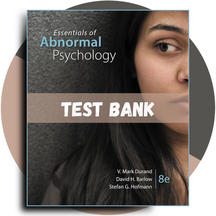 Test bank Essentials of Abnormal Psychology 8th Edition