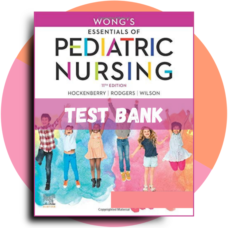 Wong's Essentials of Pediatric Nursing 11th Edition