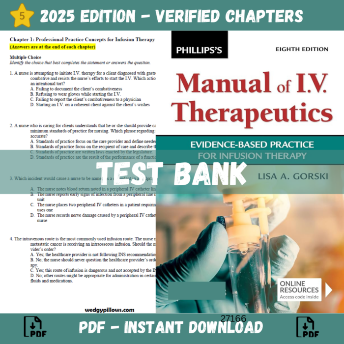 test bank - Phillips’s Manual of I.V. Therapeutics Evidence-Based Practice for Infusion Therapy, 8th Edition