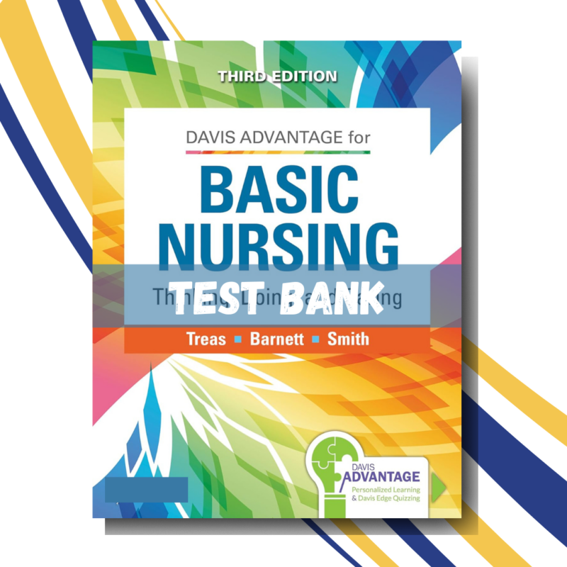 test bank for Davis Advantage Basic Nursing Thinking, Doing, and Caring 3rd Edition (By Treas)